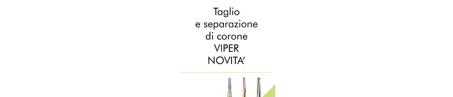 Taglio e separazione di corone VIPER - NOVITA'